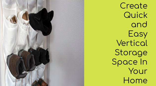 Create Quick and Easy Vertical Storage Space In Your Home