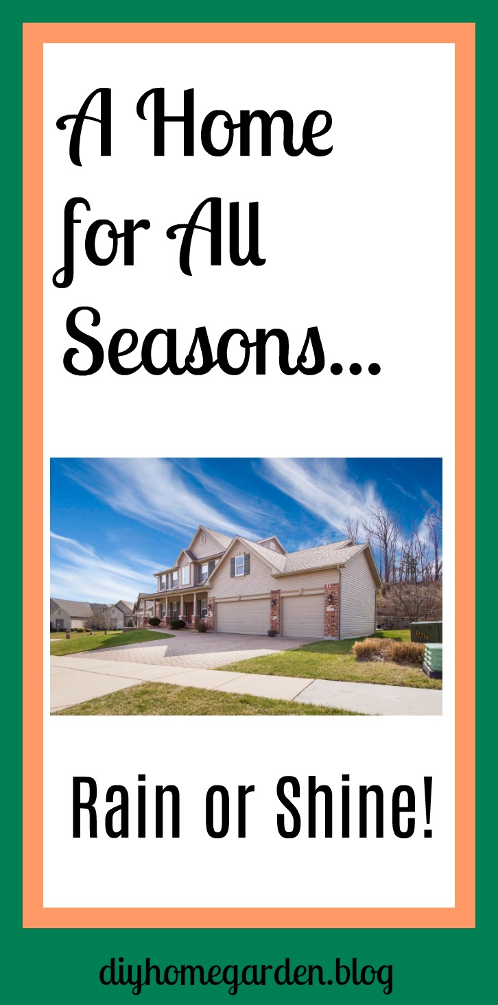 A Home for All Seasons, Rain or Shine | DIY Home Garden