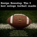 best college football snacks