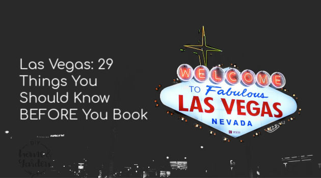 Las Vegas: 29 Things You Should Know BEFORE You Book