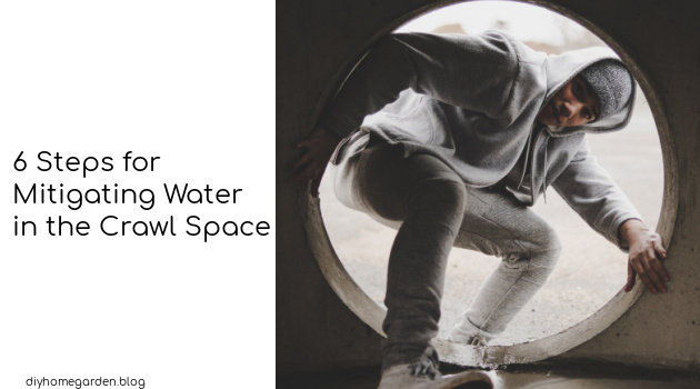 6 Steps for Mitigating Water in the Crawl Space