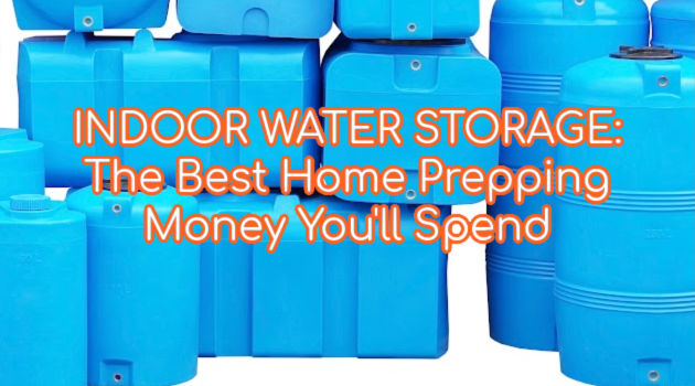 Indoor Water Storage: The Best Home Prepping Money You’ll Spend