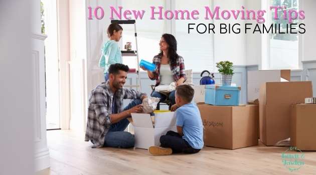 10 New Home Moving Tips for Big Families