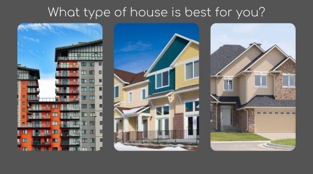 Which Type of House Is Best For You? Here Are the 3 Common Options