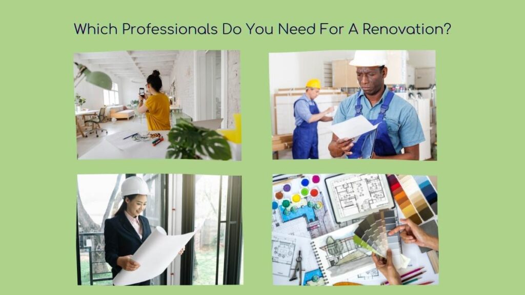 Which Professionals Do You Need For A Pro Renovation?