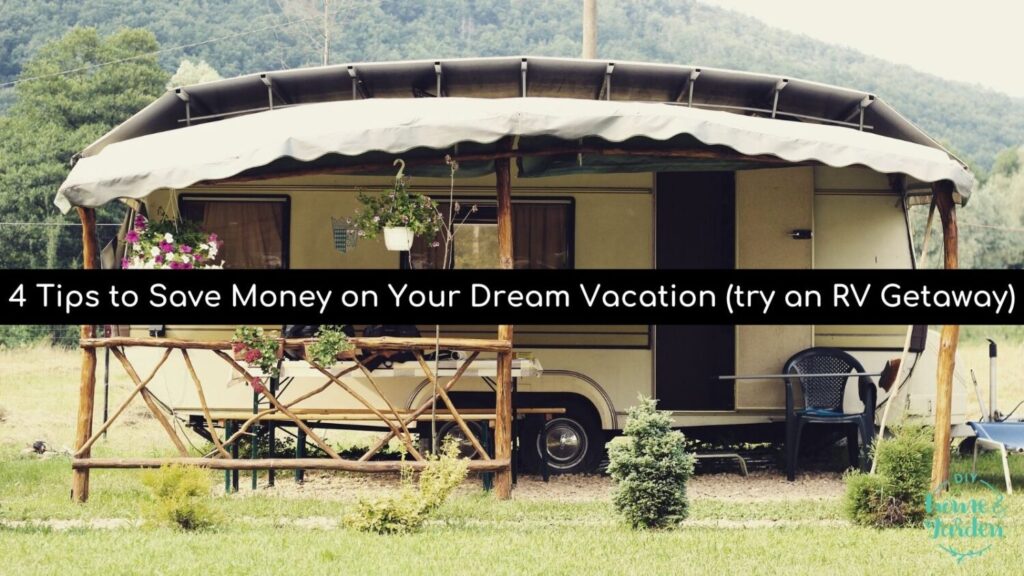 4 Tips to Save Money on Your Vacation (Try an RV Getaway)