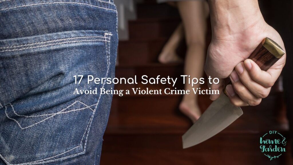 Personal Safety Tips to Avoid Being a Violent Crime Victim